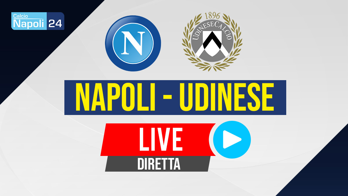 Napoli Udinese 2022 diretta